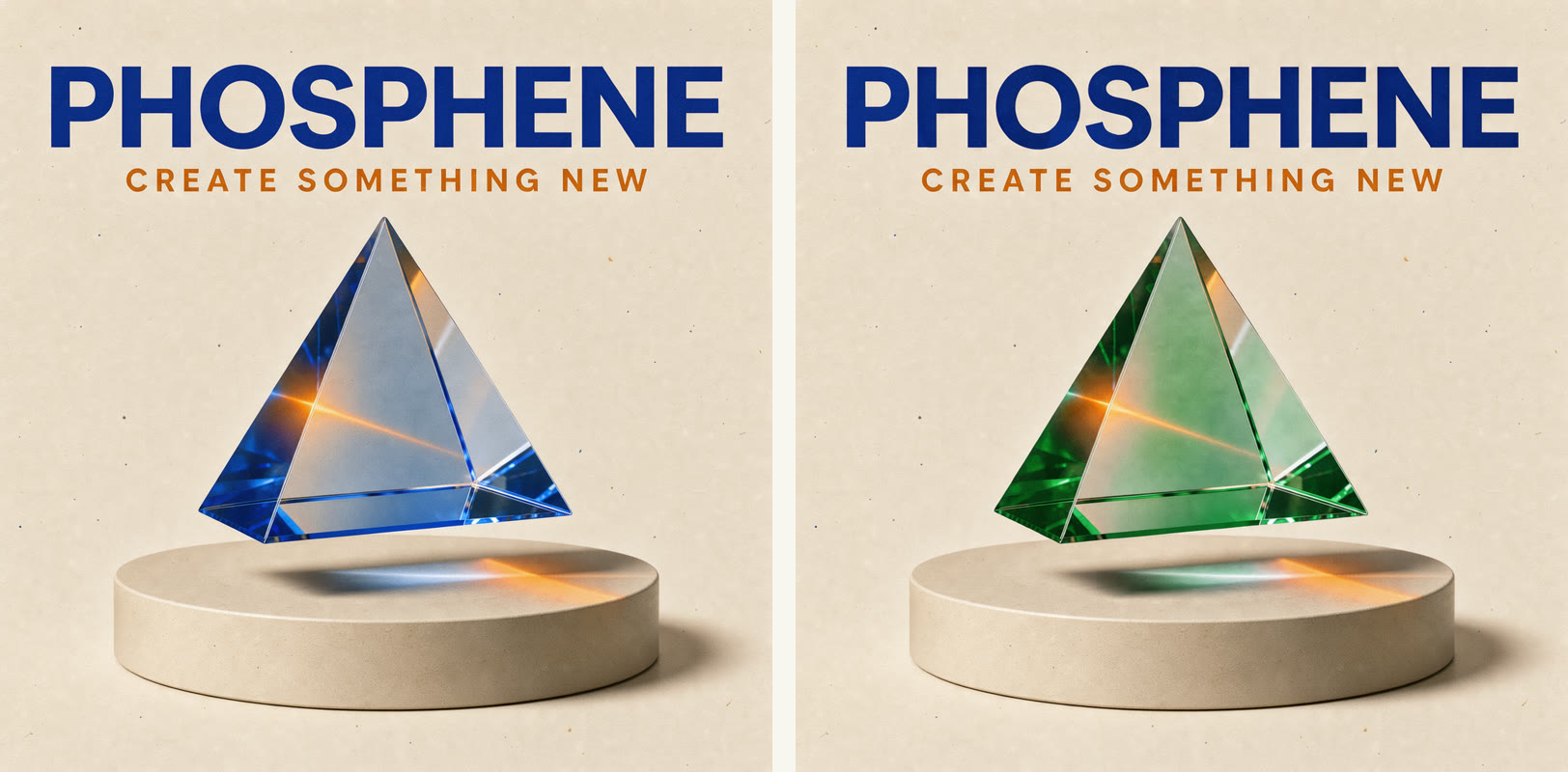 Two square posters side by side. Both read PHOSPHENE, CREATE SOMETHING NEW above a floating glass prism on a cream pedestal. The prism is blue on the left and emerald green on the right; everything else is identical.